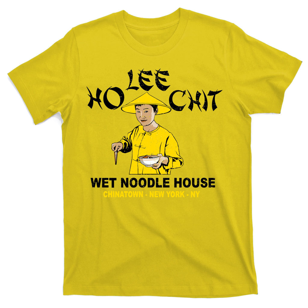 Ho Lee Chit Wet Noodle House T-Shirt