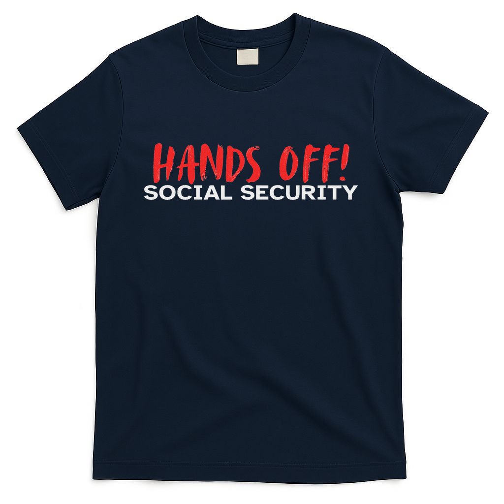 Hands Off Social Security Protest Resist Save Democracy T-Shirt