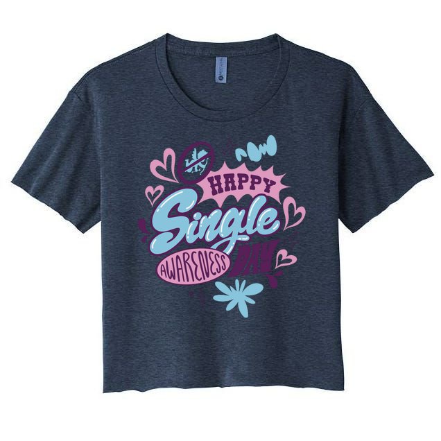 Happy Single Awareness Day Women's Crop Top Tee