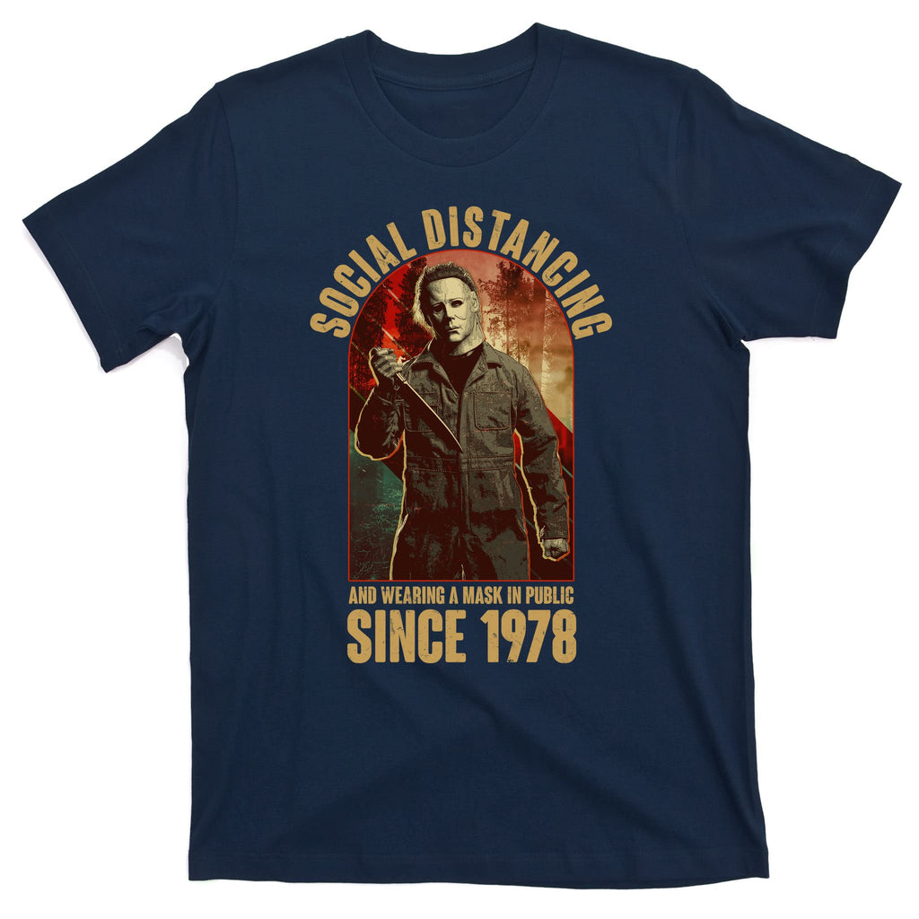 Halloween Social Distancing And Wearing A Mask Since 1978 T-Shirt
