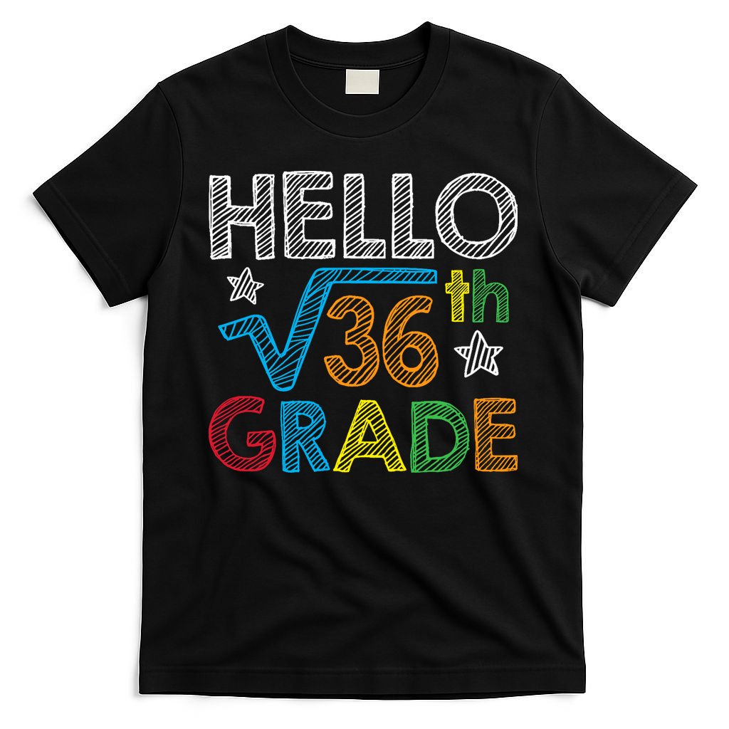 Hello Square Root 36 6th Grade Back To School Math Nerd T-Shirt