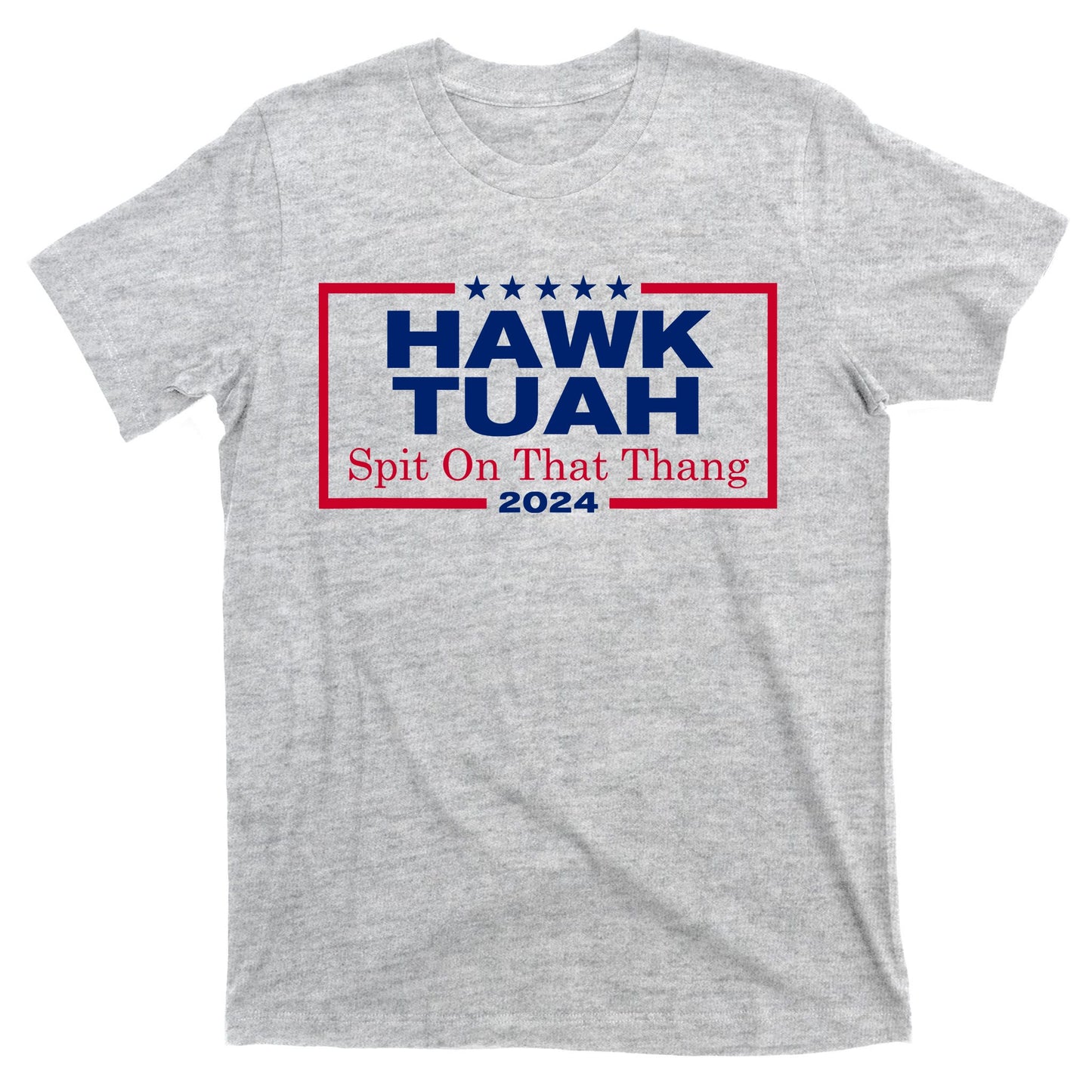 Hawk Tuah 24 Spit On That Thang T-Shirt