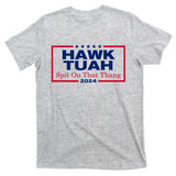 Hawk Tuah 24 Spit On That Thang T-Shirt