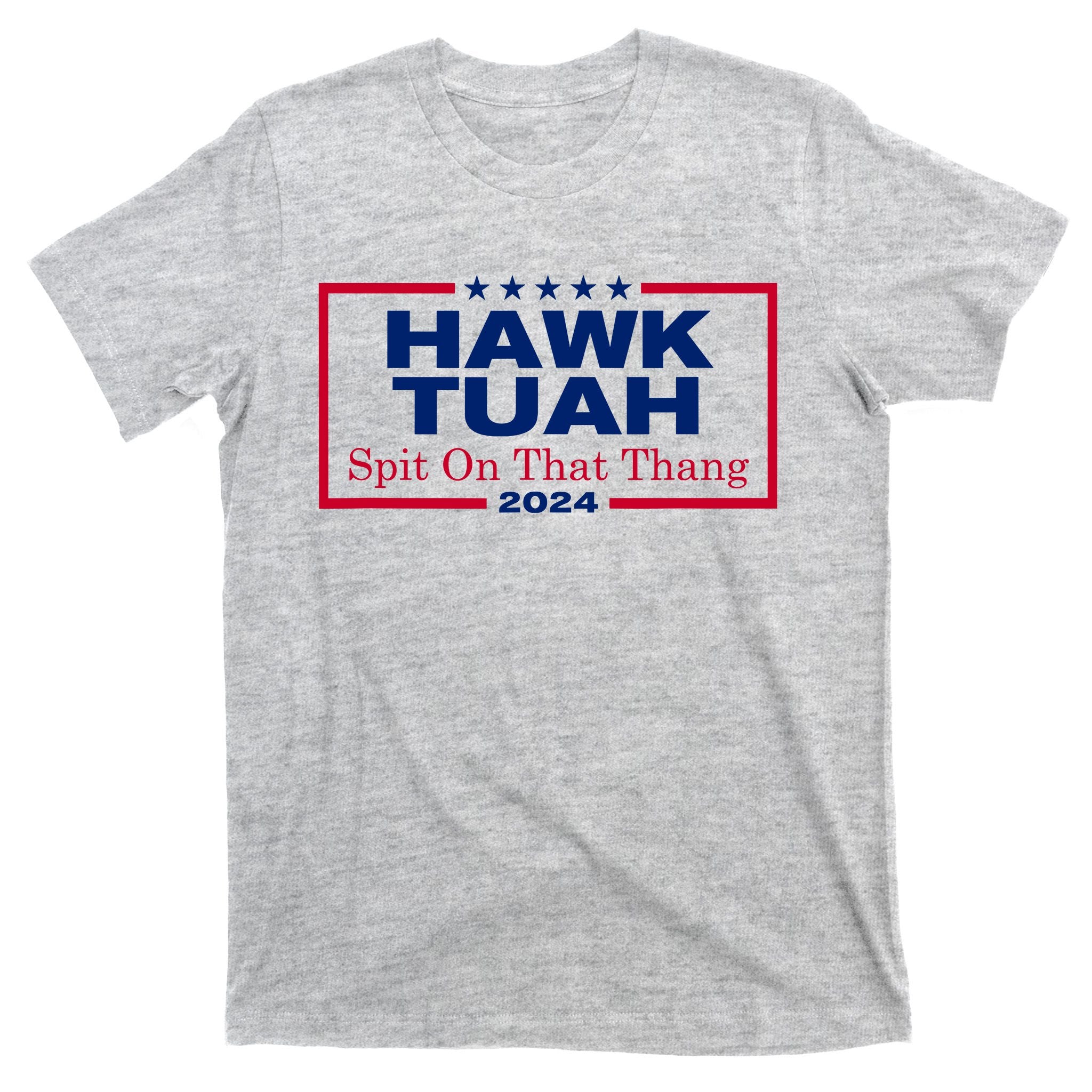 Hawk Tuah 24 Spit On That Thang T-Shirt