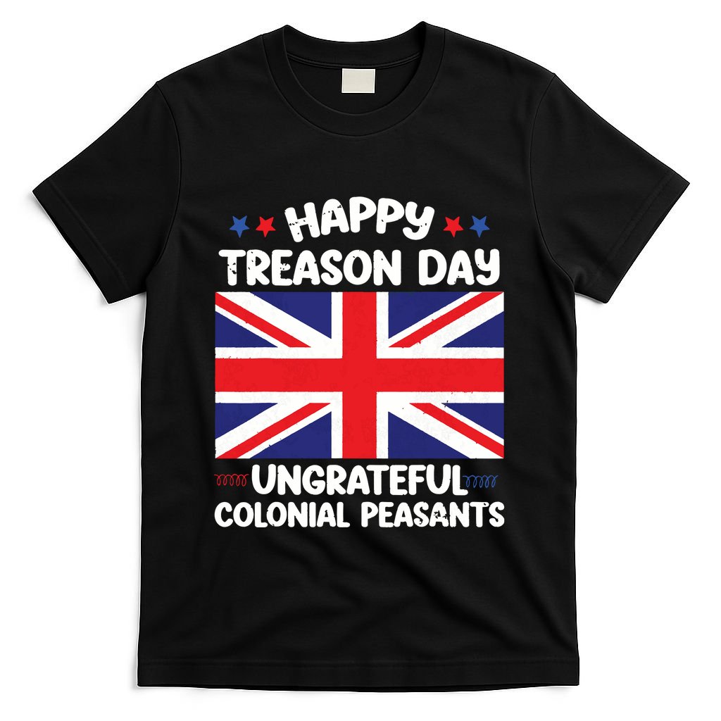 Happy Treason Day 4th Of July T-Shirt