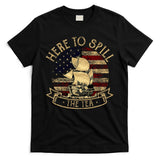 Here To Spill The Tea 4th Of July American Patriotic Vintage T-Shirt