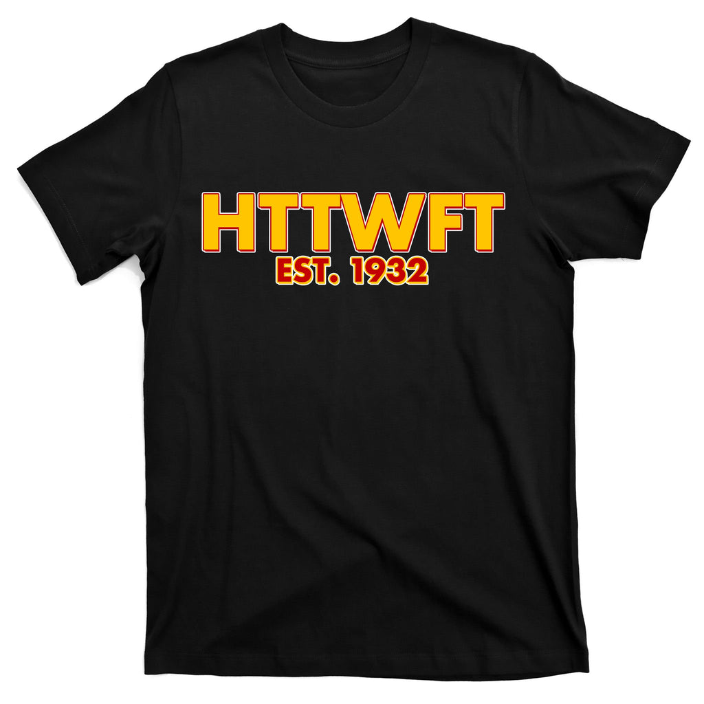 HTTWFT Hail To The Washington Football Team  T-Shirt