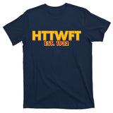 HTTWFT Hail To The Washington Football Team  T-Shirt