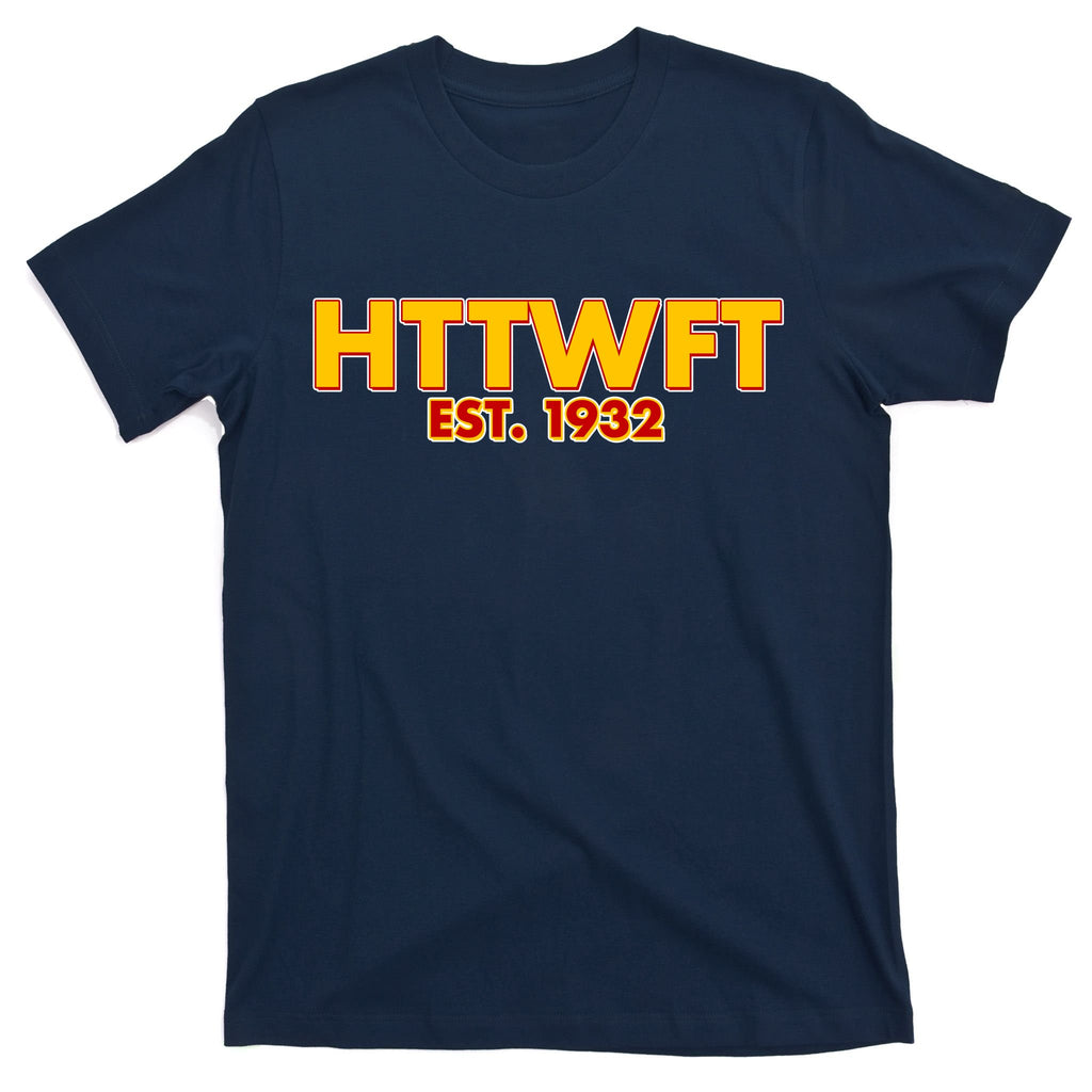 HTTWFT Hail To The Washington Football Team  T-Shirt