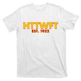 HTTWFT Hail To The Washington Football Team  T-Shirt