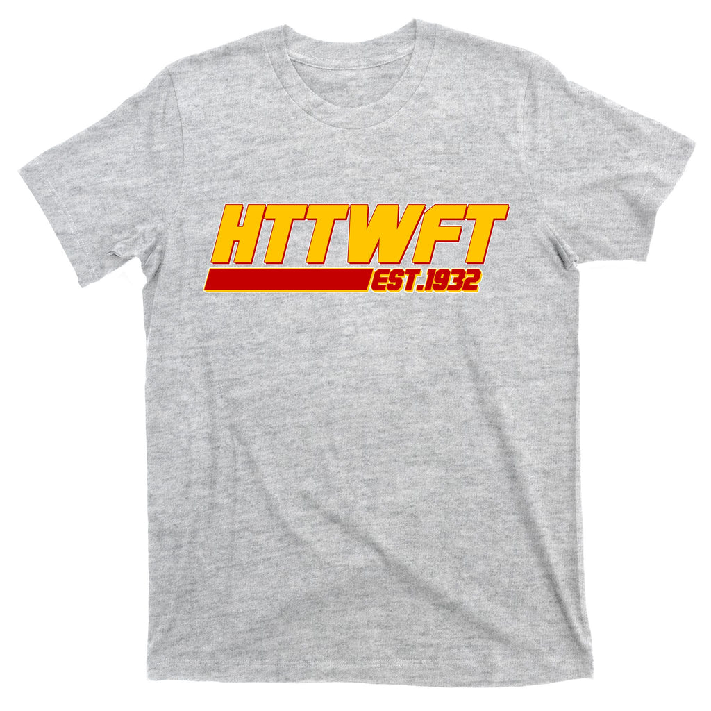 HTTWFT Hail To The Washington Football Team Est 1932 T-Shirt