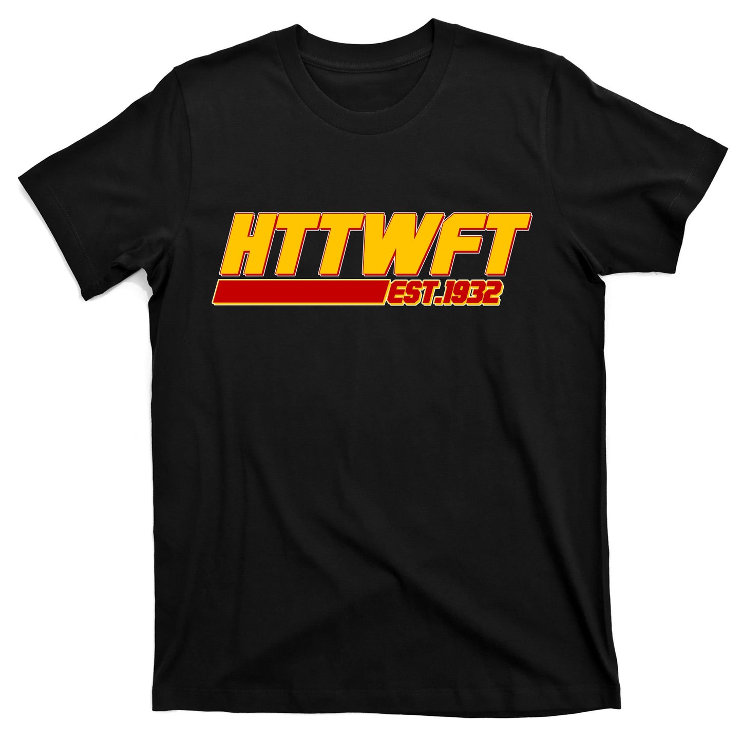 HTTWFT Hail To The Washington Football Team Est 1932 T-Shirt