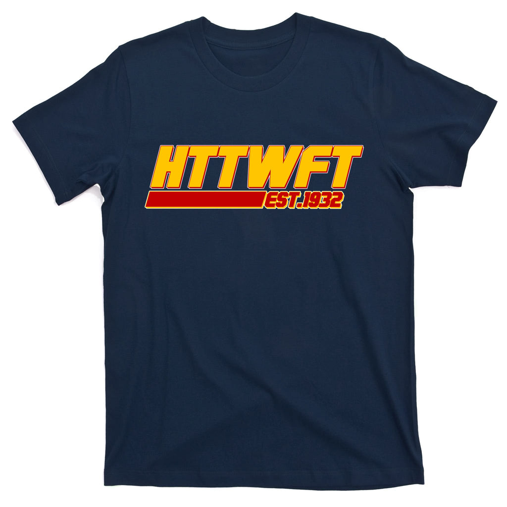 HTTWFT Hail To The Washington Football Team Est 1932 T-Shirt