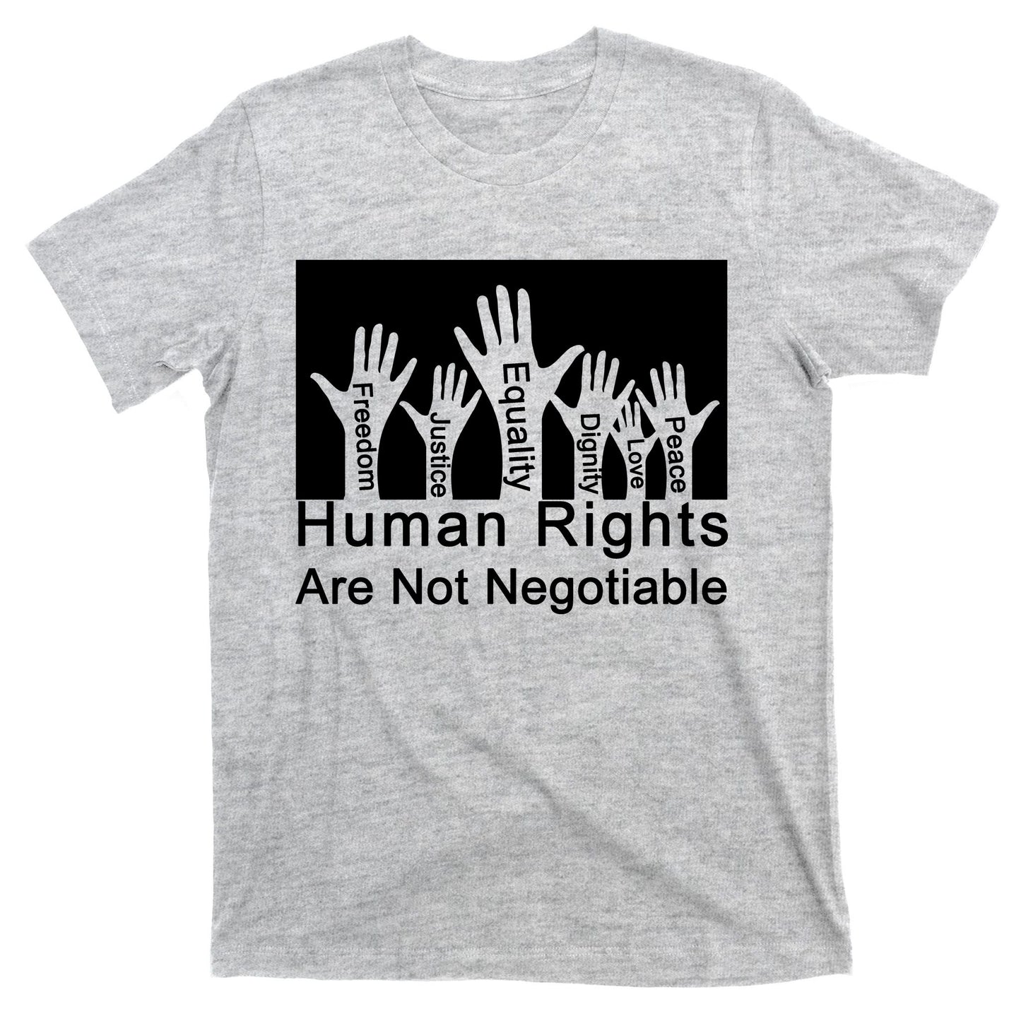 Human Rights Are Not Negotiable T-Shirt