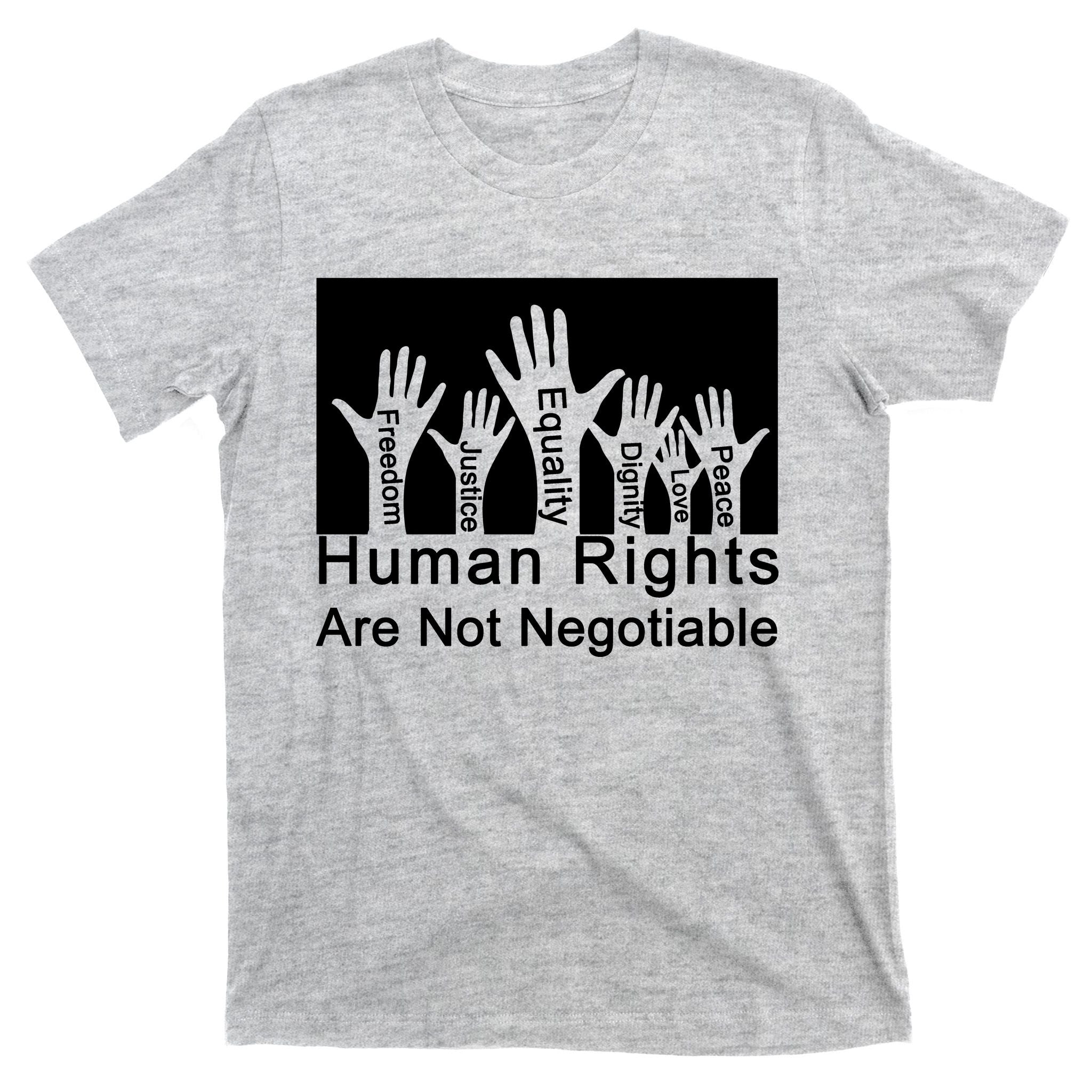 Human Rights Are Not Negotiable T-Shirt