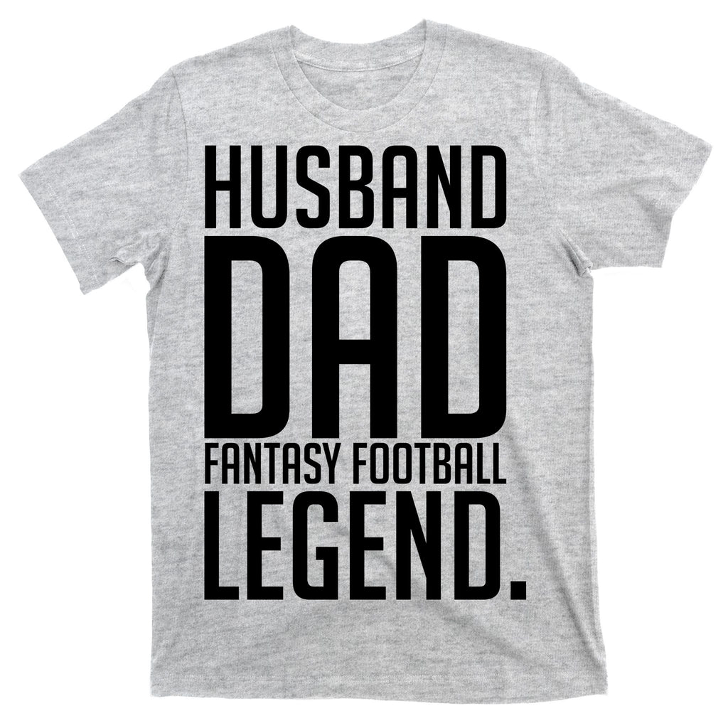 Husband Dad Fantasy Football Legend T-Shirt