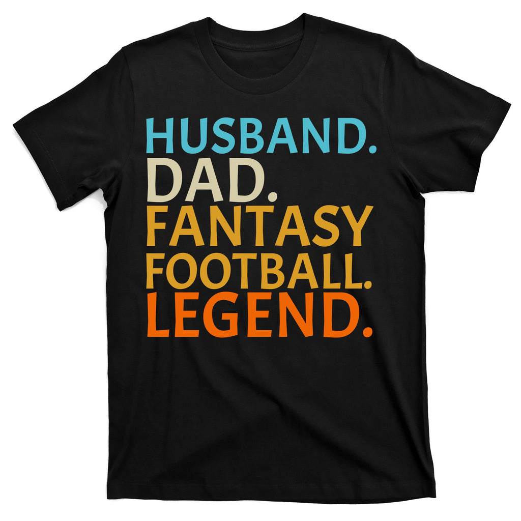 Husband Dad Fantasy Football Legend1 T-Shirt