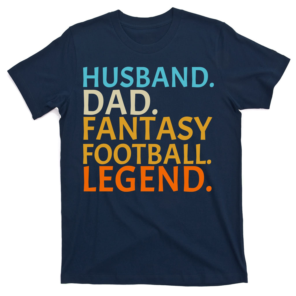 Husband Dad Fantasy Football Legend1 T-Shirt