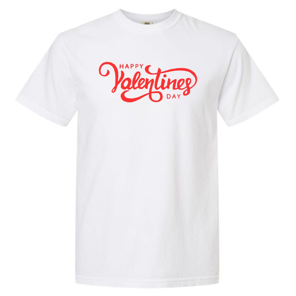 Happy Valentines Day Cute Holiday Gift Garment-Dyed Heavyweight T-Shirt
