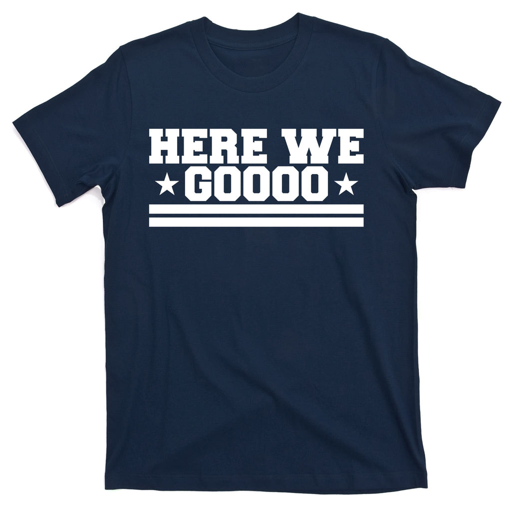 Here We Go Dallas Football T-Shirt