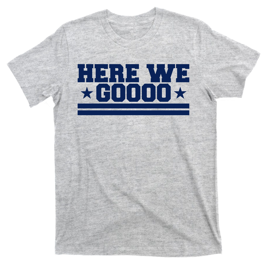 Here We Go Dallas Football Fan T-Shirt