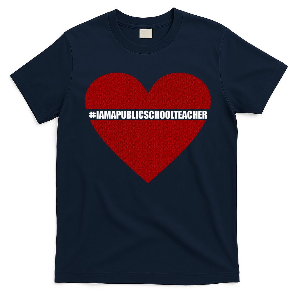 I Am a Public School Teacher Hashtag Love Heart T-Shirt