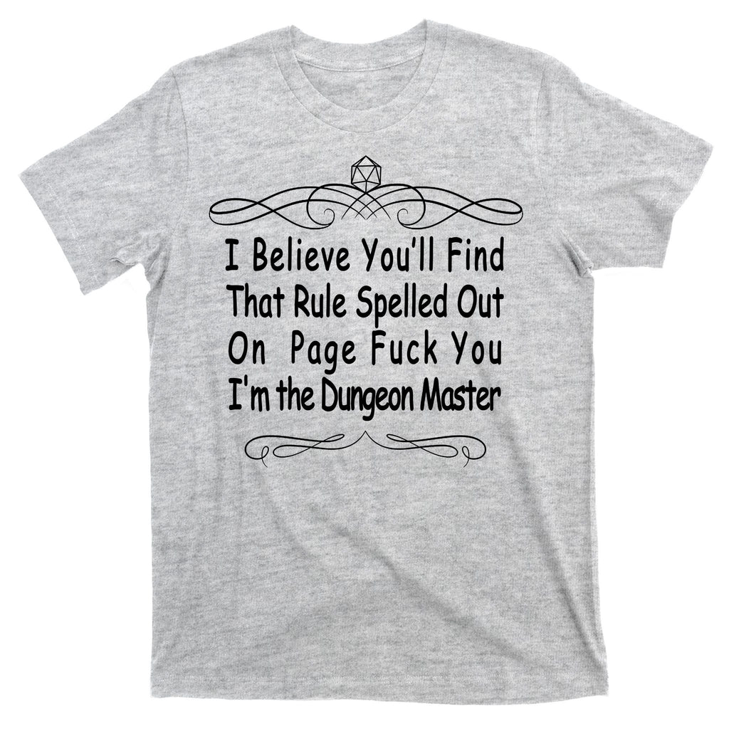 I Believe You'll That Rule Dungeon Master T-Shirt