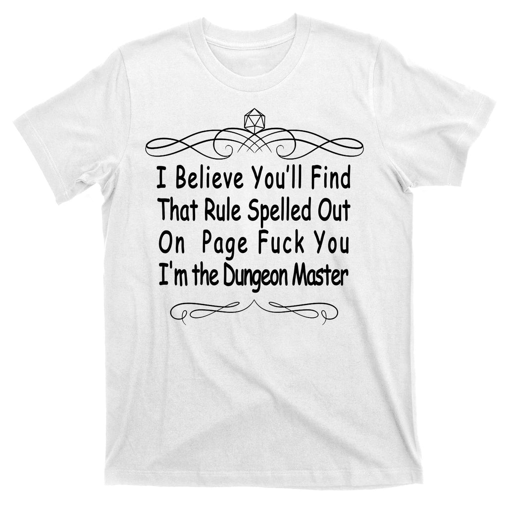 I Believe You'll That Rule Dungeon Master T-Shirt