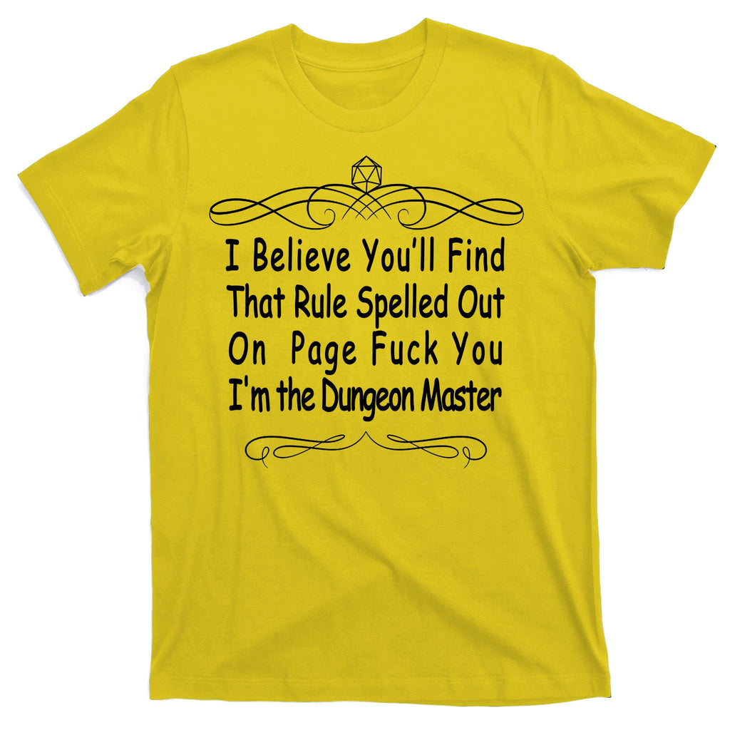 I Believe You'll That Rule Dungeon Master T-Shirt