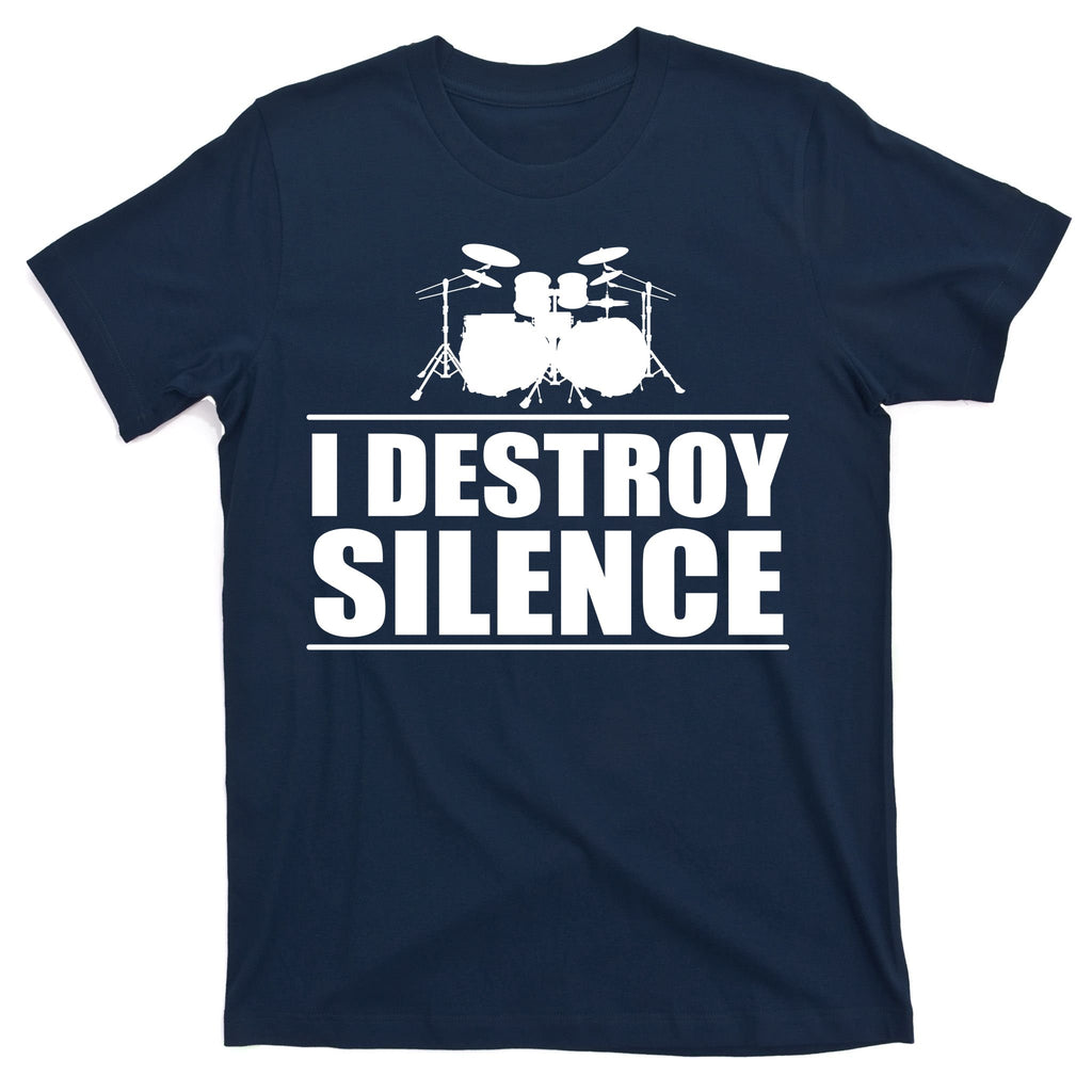I Destroy Silence T-Shirt
