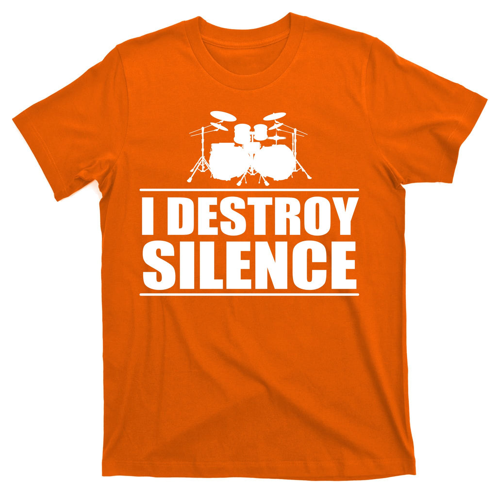 I Destroy Silence T-Shirt