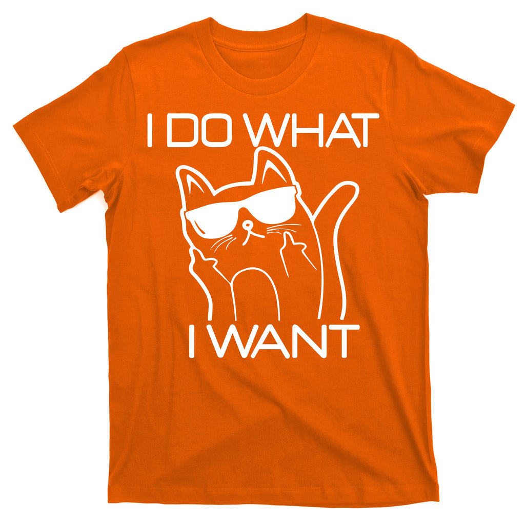 I Do What I Want Funny Cat T-Shirt