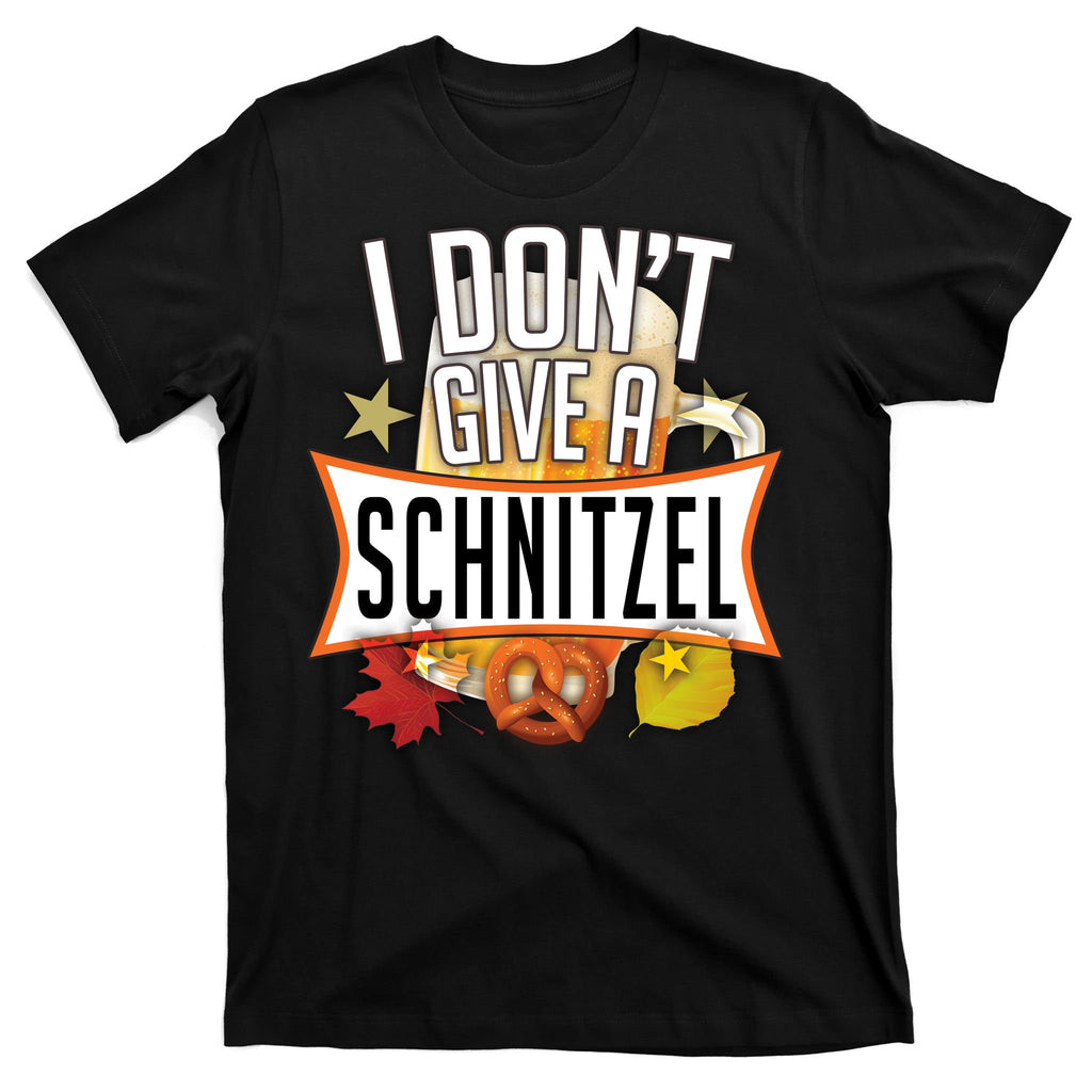 I Don't Give A Schnitzel T-Shirt