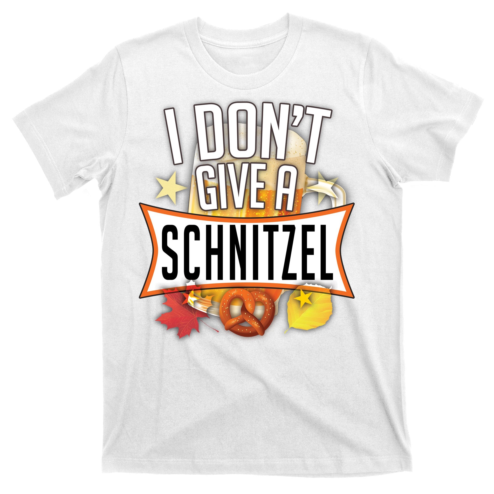 I Don't Give A Schnitzel T-Shirt