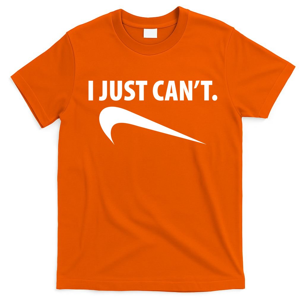 I Just Can't Funny Parody T-Shirt