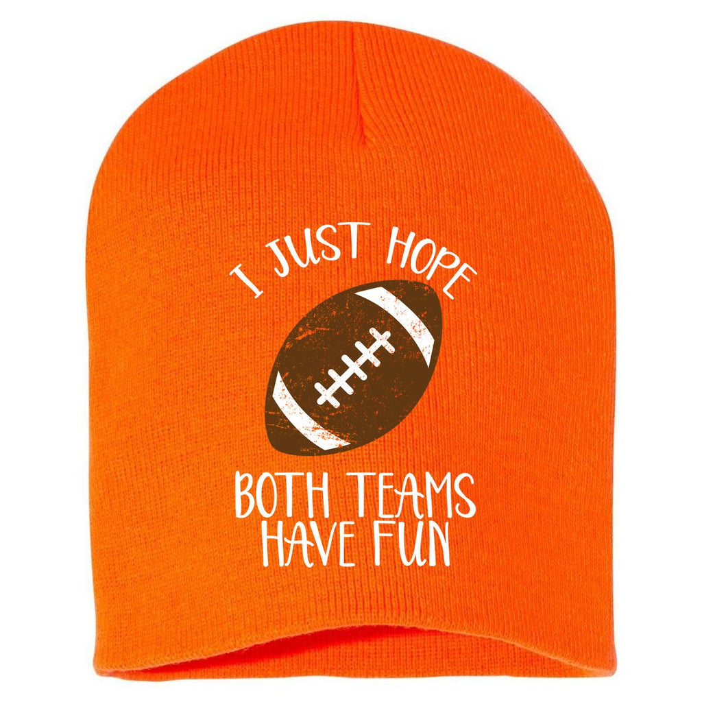 I Just Hope Both Teams Have Fun Football Short Acrylic Beanie
