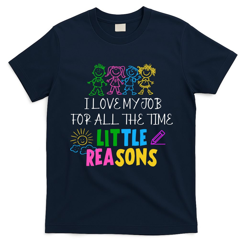 I Love My Job For All The Time Little Reasons T-Shirt