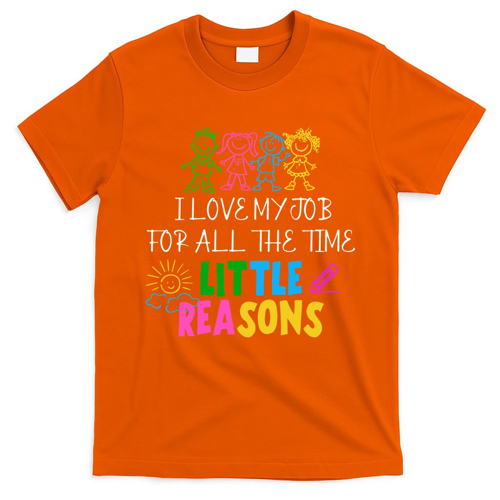 I Love My Job For All The Time Little Reasons T-Shirt