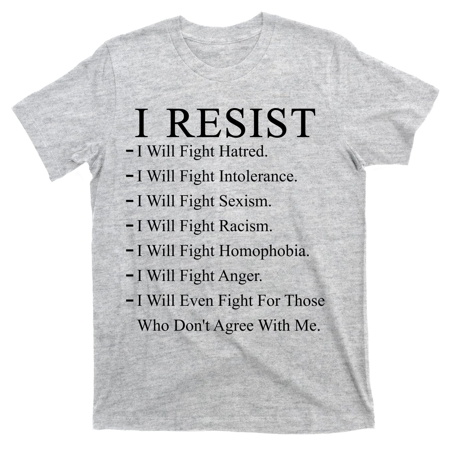 I Resist. I Will Fight. The Resistance Anti Trump T-Shirt