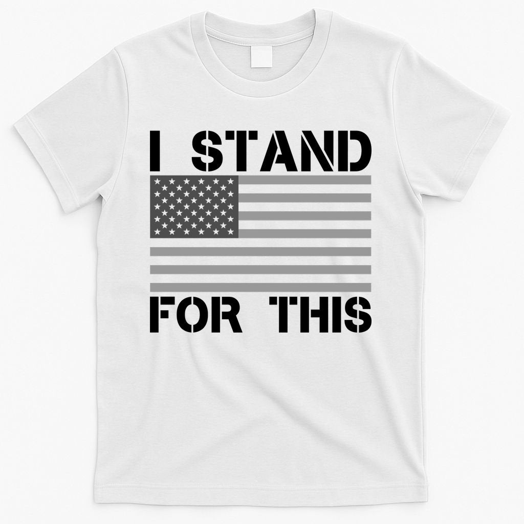 I Stand For This USA Flag T-Shirt