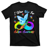 I Wear Blue For Autism Awareness Butterfly Infinity Rainbow  T-Shirt