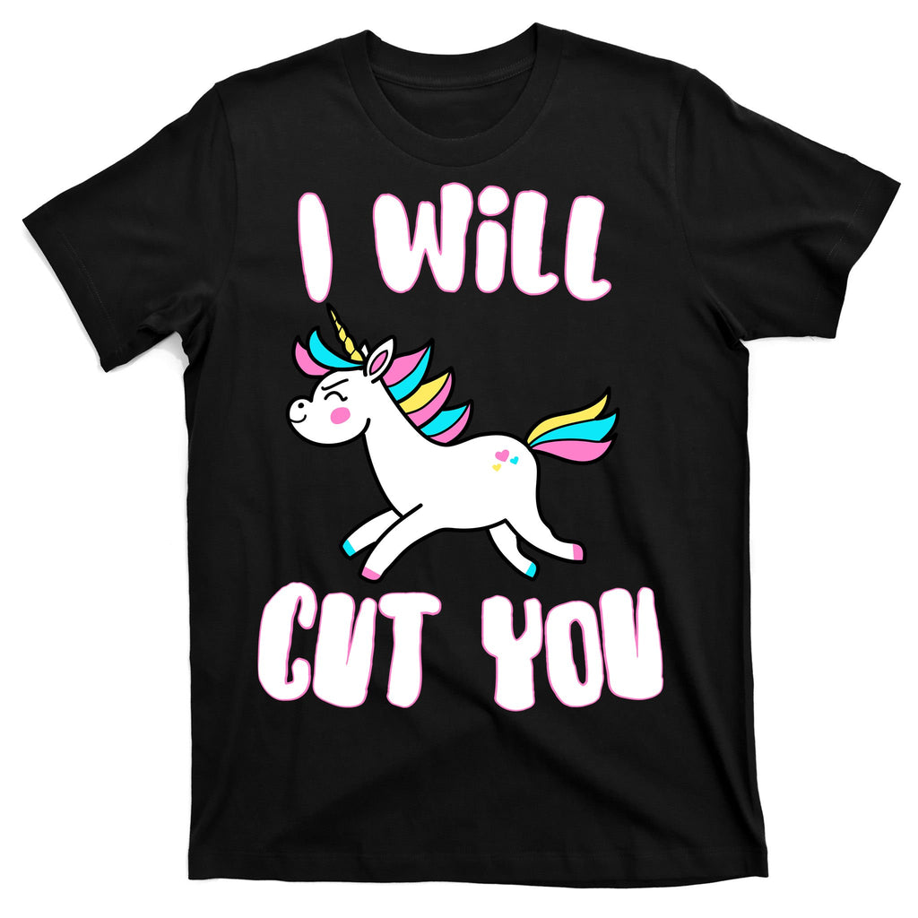 I Will Cut You Stabby Unicorn T-Shirt