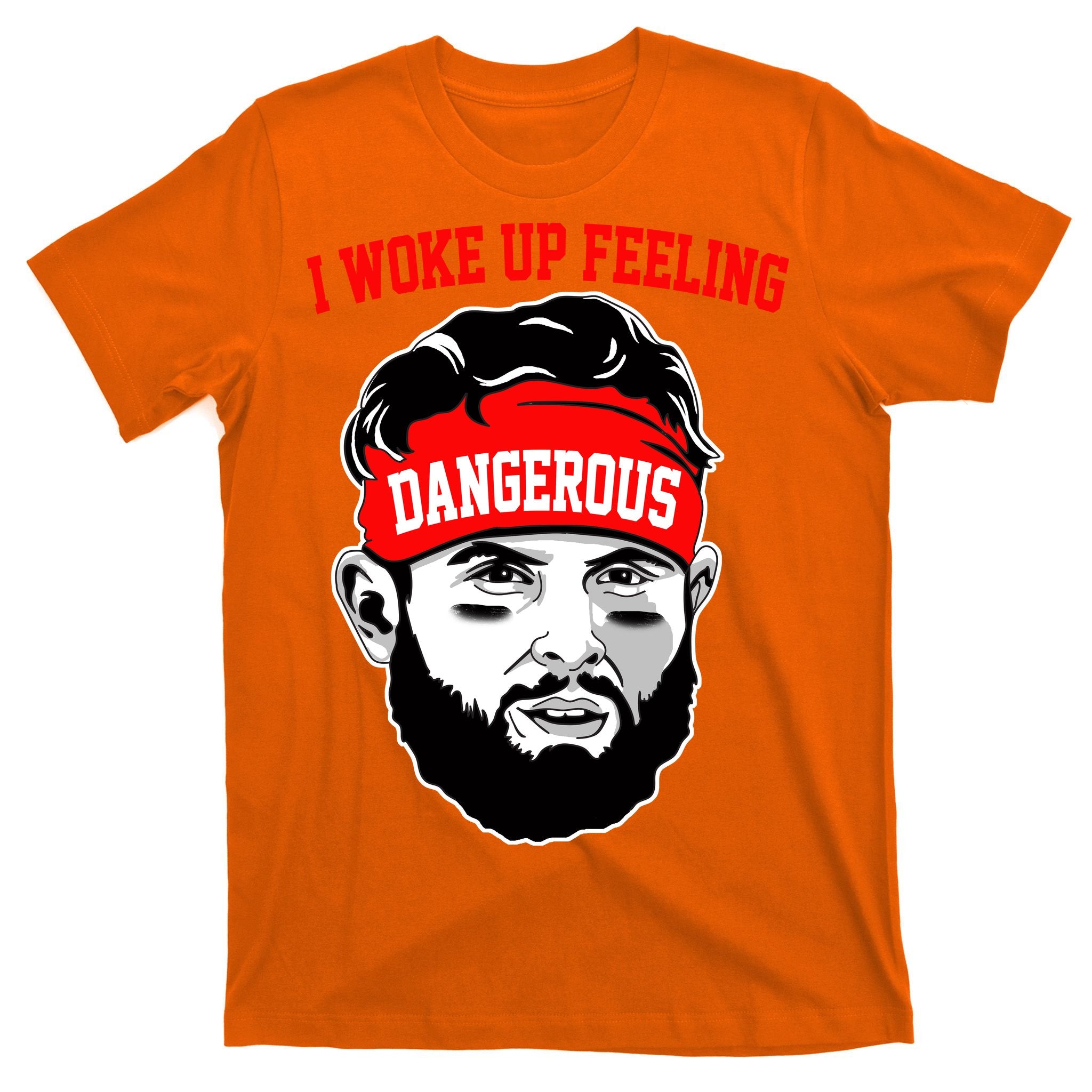 I Woke Up Feeling Dangerous Funny Football T-Shirt