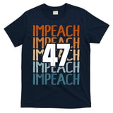 Impeach 47 Vintage Impeach Trump 47 Distressed Anti Trump T-Shirt