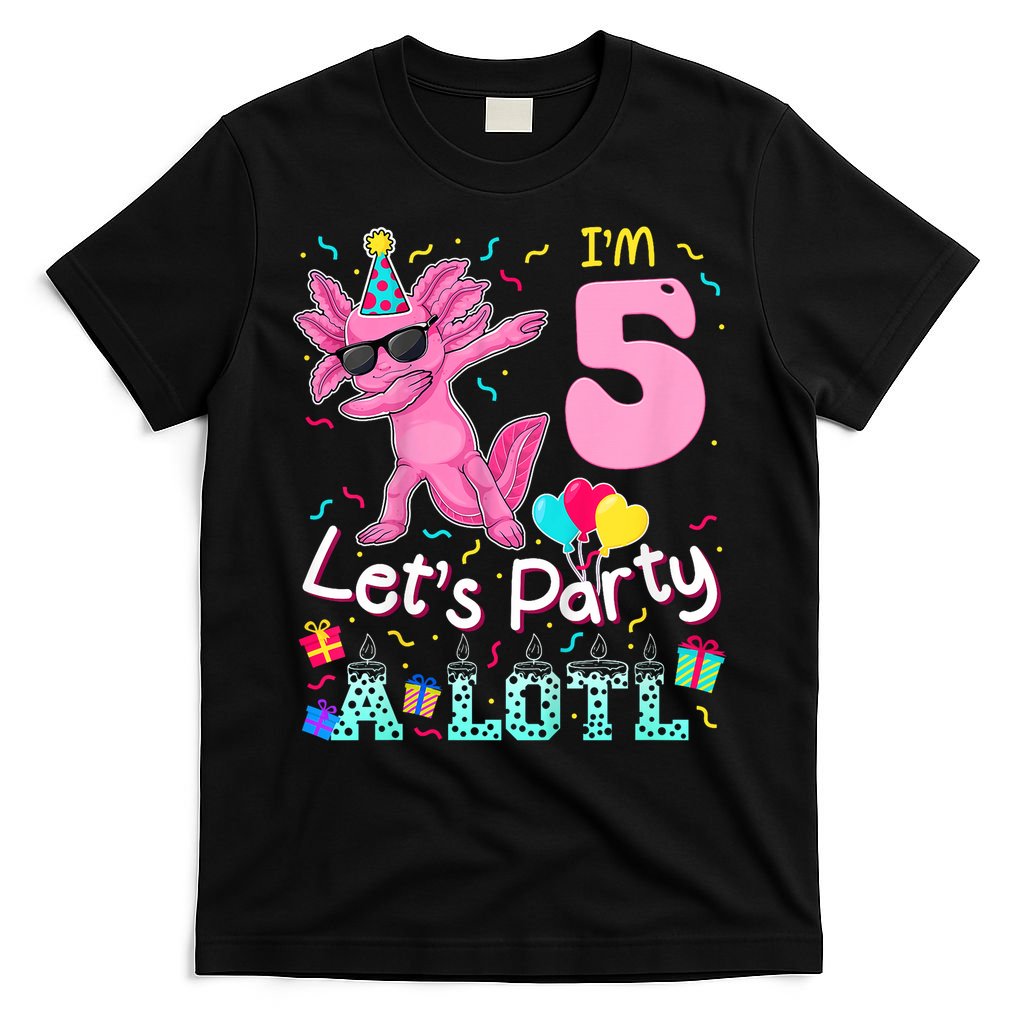 I'm 5 Let's Party A Lotl 5th Birthday Cute Axolotl Lovers T-Shirt
