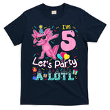 I'm 5 Let's Party A Lotl 5th Birthday Cute Axolotl Lovers T-Shirt