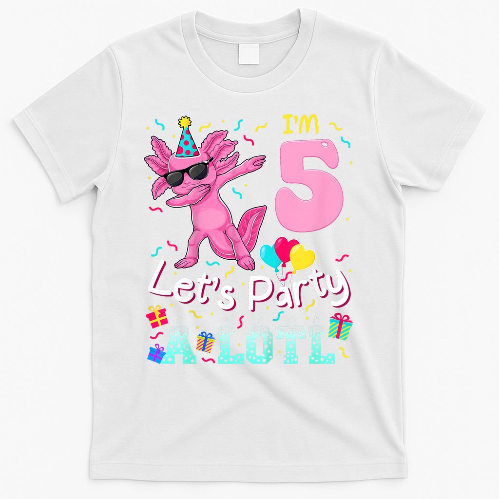 I'm 5 Let's Party A Lotl 5th Birthday Cute Axolotl Lovers T-Shirt