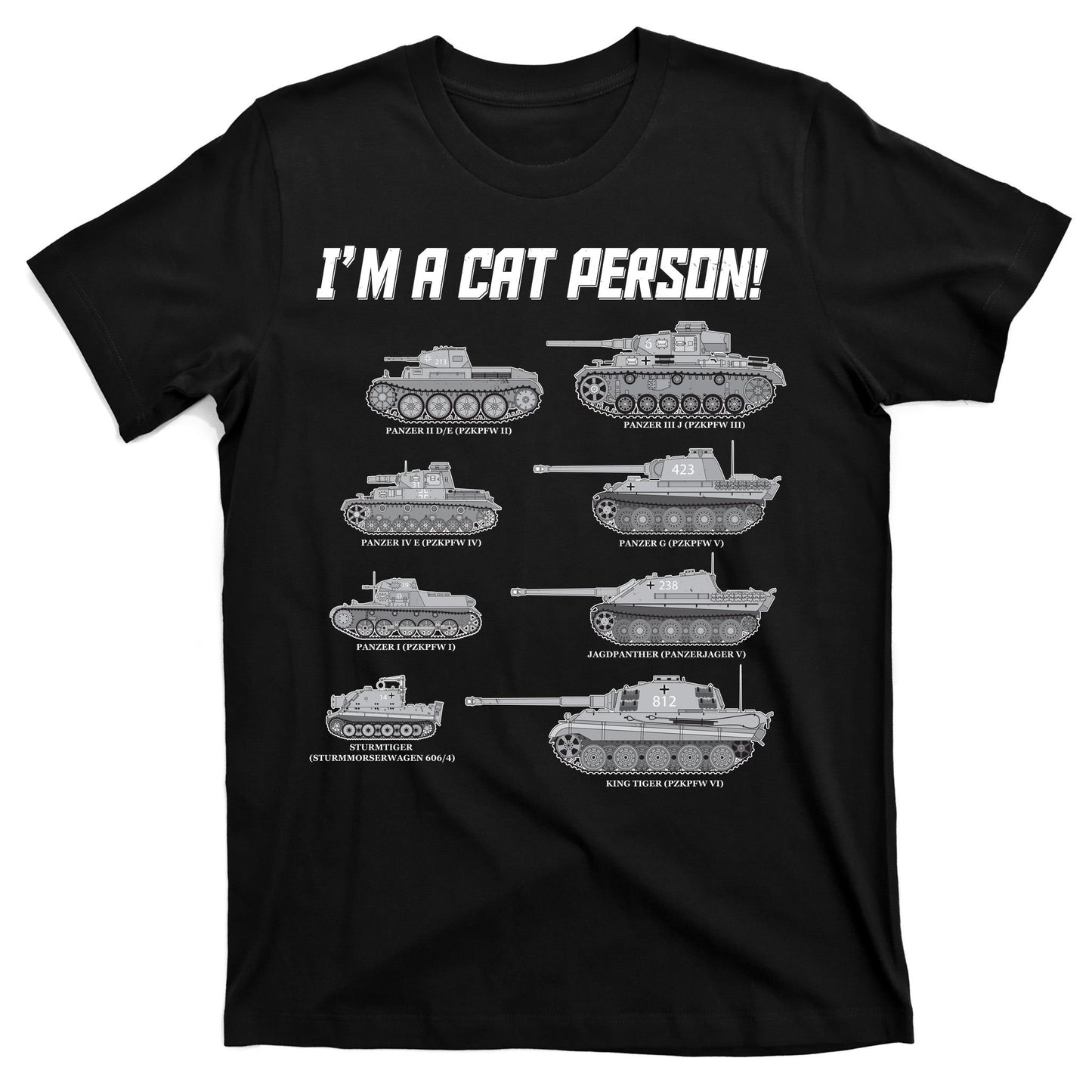I'm A Cat Person WWII German Tanks T-Shirt