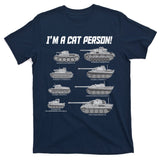 I'm A Cat Person WWII German Tanks T-Shirt