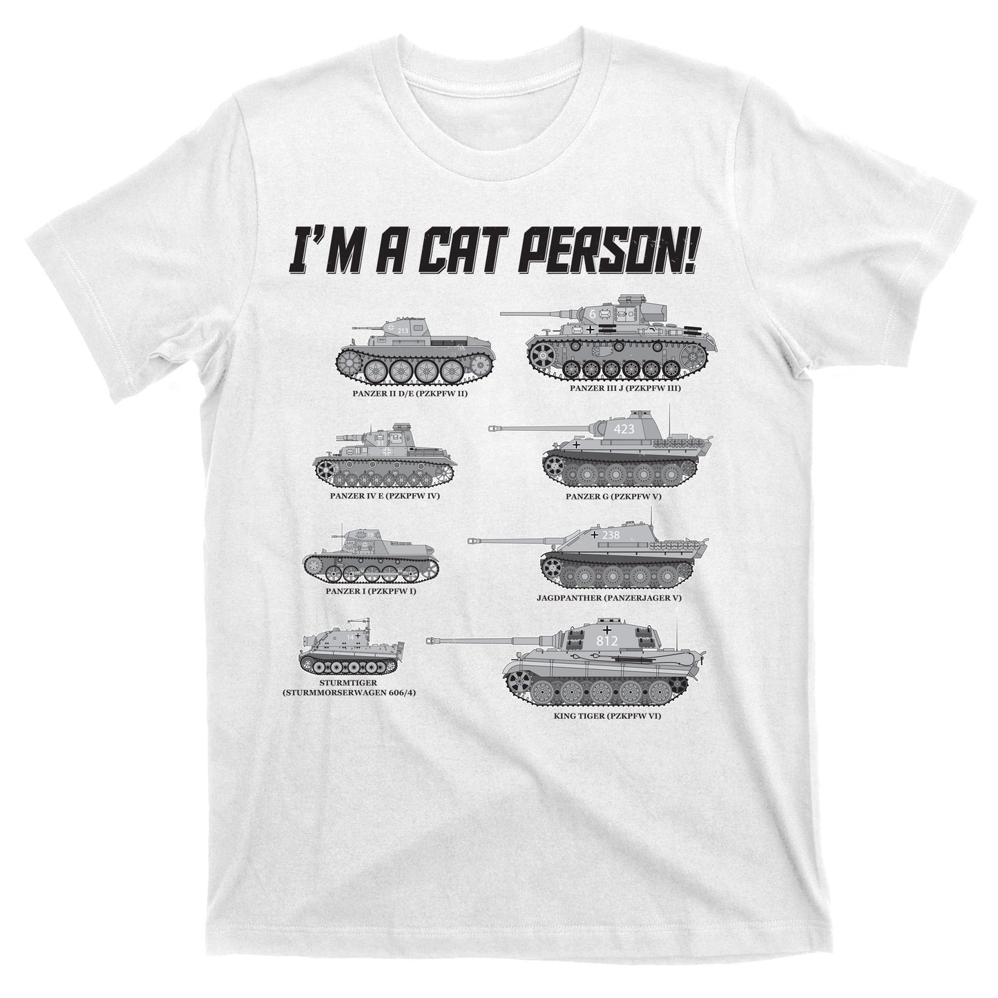 I'm A Cat Person WWII German Tanks T-Shirt